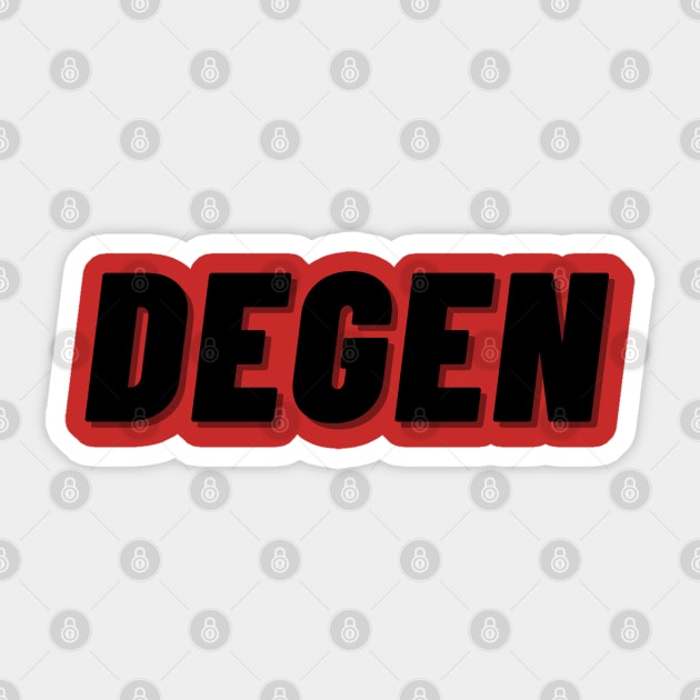 Degen Degenerate Sticker by GypsyBluegrassDesigns